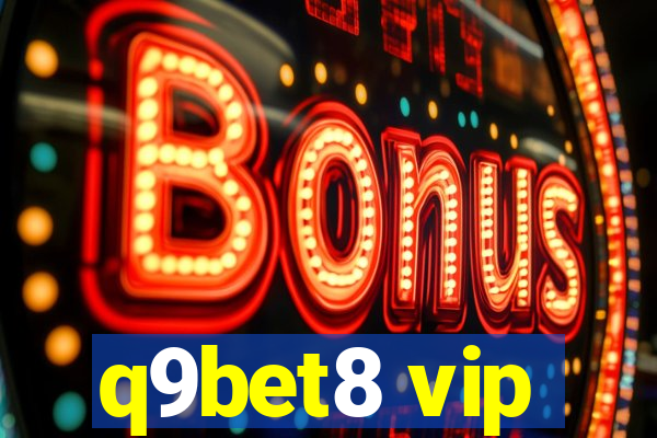 q9bet8 vip